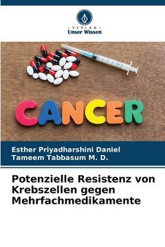 portada Potenzielle Resistenz von Krebszellen gegen Mehrfachmedikamente (en Alemán)