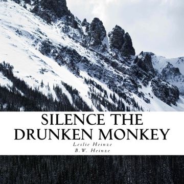 portada Silence The Drunken Monkey: A guide to slowing down and getting grounded. (Drunk Monkeys) (Volume 1)