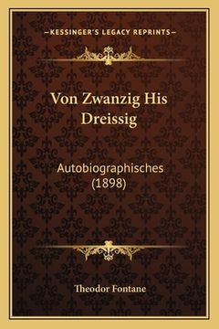 portada Von Zwanzig His Dreissig: Autobiographisches (1898) (en Alemán)