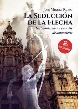 portada La Seduccion de la Flecha (in Spanish)
