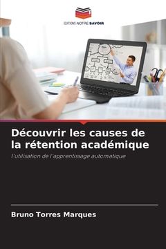 portada Découvrir les causes de la rétention académique (in French)