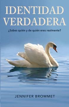 portada Identidad Verdadera: ¿Sabes quién y de quién eres realmente? (in Spanish)