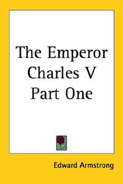 portada the emperor charles v part one (in English)