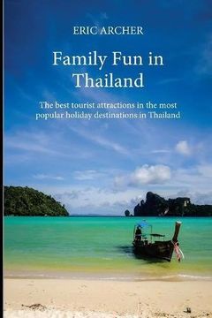 portada Family Fun in Thailand: The best tourist attractions in the most popular holiday destinations in Thailand