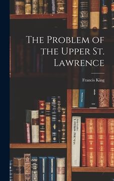 portada The Problem of the Upper St. Lawrence