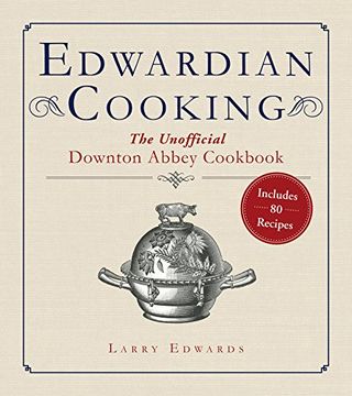portada Edwardian Cooking: The Unofficial Downton Abbey Cookbook