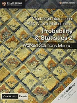 portada Cambridge International as & a Level Mathematics Probability and Statistics 2 Worked Solutions Manual With Cambridge Elevate Edition (in English)