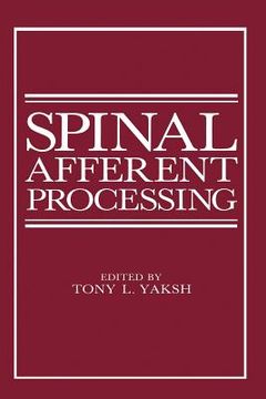 portada Spinal Afferent Processing (en Inglés)