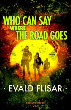 portada Who Can Say Where the Road Goes (en Inglés)