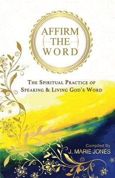 portada Affirm the Word: The Spiritual Practice of Speaking & Living God'S Word: The Spiritual Practice of Speaking & Living God'S Word: (en Inglés)