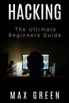 portada Hacking: The Ultimate Beginners Guide (en Inglés)