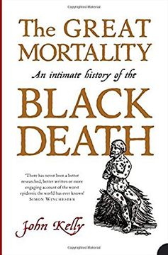 portada The Great Mortality: An Intimate History of the Black Death, the Most Devastating Plague of all Time (P. S. ) (en Inglés)
