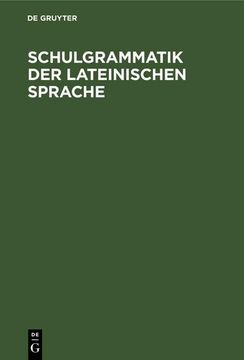 portada Schulgrammatik der Lateinischen Sprache (en Alemán)