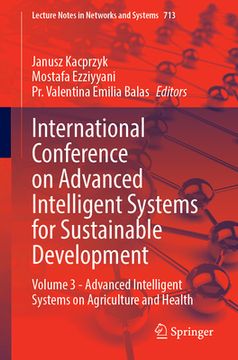 portada International Conference on Advanced Intelligent Systems for Sustainable Development: Volume 3 - Advanced Intelligent Systems on Agriculture and Healt (en Inglés)