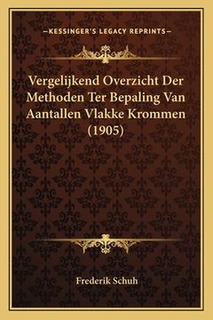 portada Vergelijkend Overzicht Der Methoden Ter Bepaling Van Aantallen Vlakke Krommen (1905)