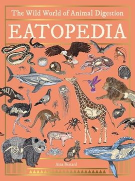 portada Eatopedia: The Wild World of Animal Digestion (en Inglés)