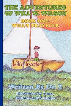 portada the adventures of will w. wilson: book one: will's traveler (in English)