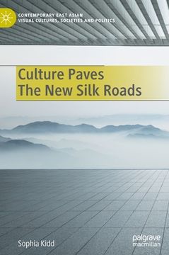 portada Culture Paves the New Silk Roads (en Inglés)