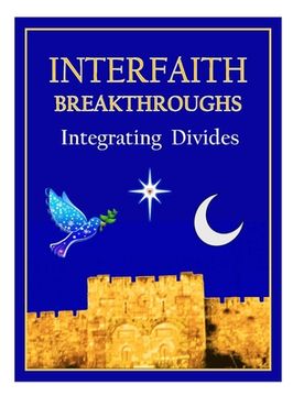 portada Interfaith Breathroughs: Integrating Divides (in English)