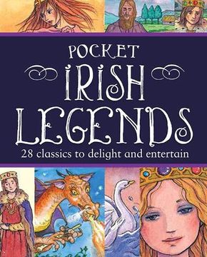 portada Pocket Irish Legends: 28 Classics to Delight and Entertain (en Inglés)