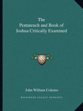 portada the pentateuch and book of joshua critically examined (in English)