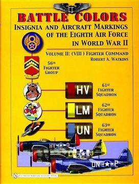 portada Battle Colors: Insignia and Aircraft Markings of the 8th Air Force in World War II: Vol 2: (VIII) Fighter Command: (VIII) Fighter Command v. 2