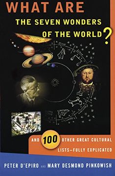 portada What are the Seven Wonders of the World? And 100 Other Great Cultural Lists--Fully Explicated (in English)