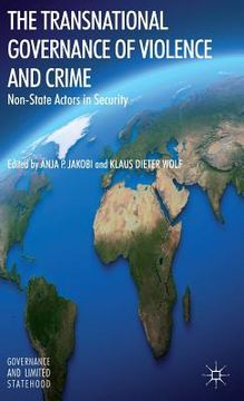 portada The Transnational Governance of Violence and Crime: Non-State Actors in Security (en Inglés)