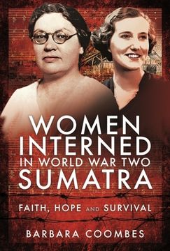 portada Women Interned in World War Two Sumatra: Faith, Hope and Survival (en Inglés)