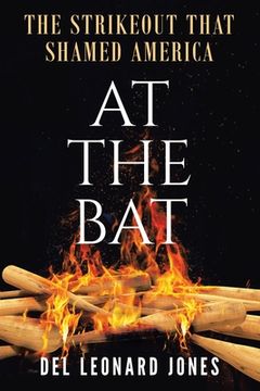 portada At The Bat: The Strikeout That Shamed America (in English)
