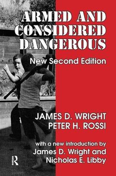 portada Armed and Considered Dangerous: A Survey of Felons and Their Firearms (en Inglés)