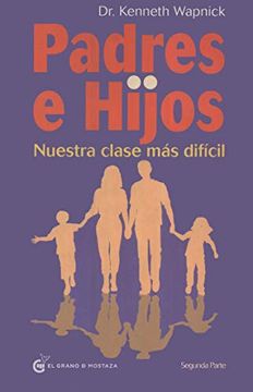 portada Padres e Hijos: Nuestra Clase mas Dificil. Parte ii (in Spanish)