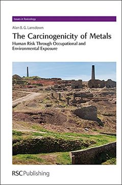 portada The Carcinogenicity of Metals (Issues in Toxicology) (en Inglés)