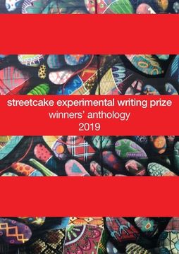 portada streetcake experimental writing prize winners' anthology: 2019 (en Inglés)
