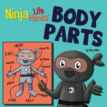 portada Ninja Life Hacks BODY PARTS: Perfect Children's Book for Babies, Toddlers, Preschool About Body Parts (en Inglés)