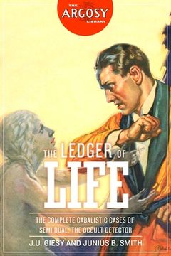 portada The Ledger of Life: The Complete Cabalistic Cases of Semi Dual, the Occult Detector (en Inglés)