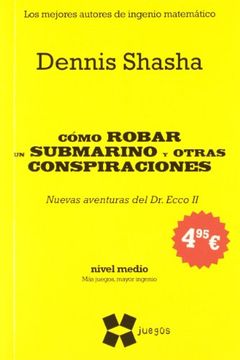 portada Cómo Robar un Submarino y Otras Conspiraciones (Ne) (Juegos (Gedisa)) (in Spanish)