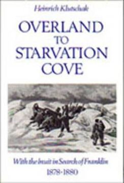 portada overland to starvation cove: with the inuit in search of franklin, 1878-1880 (en Inglés)