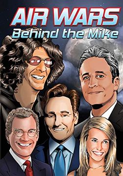 portada Orbit: Air Wars: Behind the Mike: Howard Stern, David Letterman, Chelsea Handler, Conan O'Brien and jon Stewart 