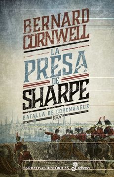 portada La Presa de Sharpe: Batalla de Copenhague 1807 (Narrativas Históricas)