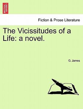 portada the vicissitudes of a life: a novel. vol. iii. (en Inglés)