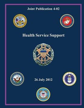 portada Health Service Support (Joint Publication 4-02) (en Inglés)