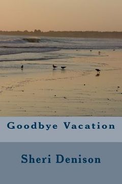 portada Goodbye Vacation (en Inglés)