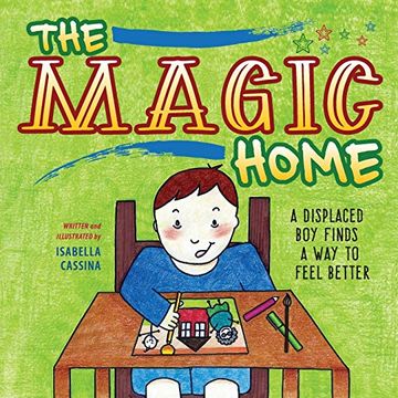 portada The Magic Home: A Displaced boy Finds a way to Feel Better