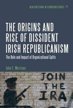 portada The Origins and Rise of Dissident Irish Republicanism (en Inglés)