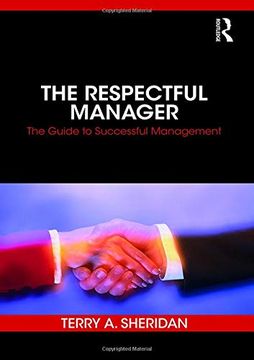 portada The Respectful Manager: The Guide to Successful Management (en Inglés)