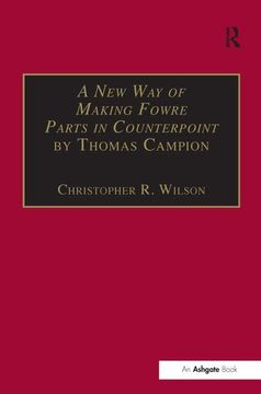 portada A new way of Making Fowre Parts in Counterpoint by Thomas Campion: And Rules how to Compose by Giovanni Coprario (en Inglés)