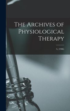 portada The Archives of Physiological Therapy; 3, (1906) (in English)