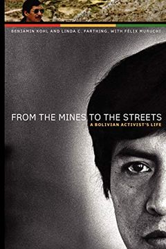 portada From the Mines to the Streets: A Bolivian Activist’S Life (The William & Bettye Nowlin Series in Art, History, and Culture of the Western Hemisphere) (in English)