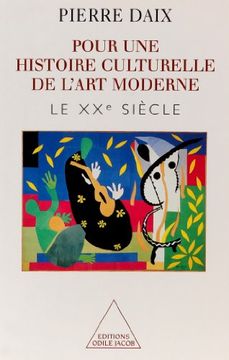 portada Histoire Culturelle de L'art Moderne. Vol. 2. Le xxe Siècle